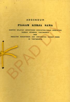 Addendum Piagam Kerja Sama Kanwil Departemen Kesehatan/Dinas Kesehatan DIY dan Fakultas Kedoktera...