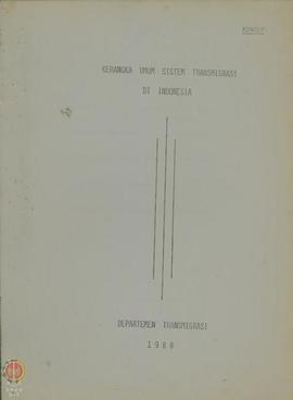 Kerangka Umum System Transmigrasi di Indonesia oleh Departemen Transmigrasi tahun 1988.