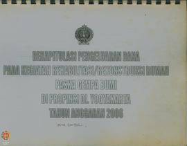 Rekapitulasi Pengeluaran Dana pada Kegiatan Rehabilitasi/Rekonstruksi Rumah Paska Gempa Bumi di P...