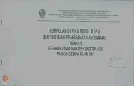 Kumpulan Daftar Isian Pelaksanaan Anggaran dan Revisinya terkait rehabilitasi dan Rekonstruksi pa...