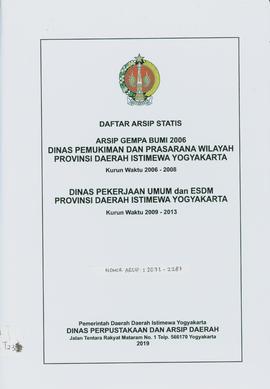 DAFTAR ARSIP STATIS ARSIP GEMPA 2006 DINAS PEMUKIMAN DAN PRASARANA WIL PROV DIY KURUN WAKTU 2006 ...