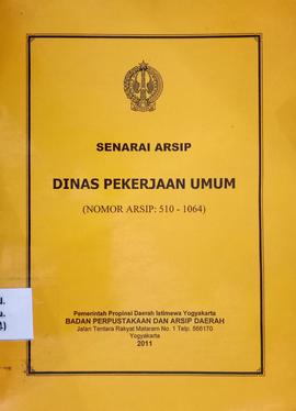 SENARAI ARSIP DINAS PEKERJAAN UMUM (Nomor Arsip : 510-1064)