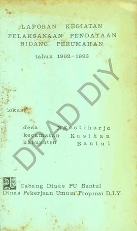 Laporan kegiatan pelaksanaan pendataan bidang perumahan Desa Ngestiharjo, Kecamatan Kasihan, Kabu...