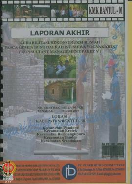 Laporan Akhir Rehabilitasi/Rekonstruksi Rumah Pasca Gempa Bumi Daerah Istimewa Yogyakarta (Konsul...