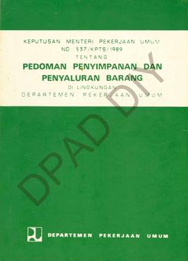 Keputusan Mentri Pekerjaan Umum. No. 537/KPTS/1989 tentang Pedoman penyimpanan dan pengeluaran ba...