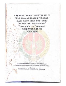 Makalah Akhir penataran P-4 Pola 120 jam (Calon Penatar) bagi Guru Pendidikan Pancasila dan Kewar...