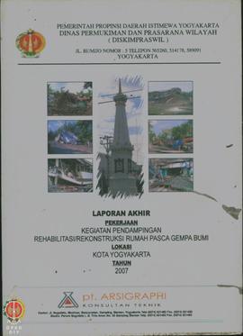 Laporan Kegiatan Pendampingan Rehabilitasi/Rekonstruksi Rumah Pasca Gempa Bumi (Laporan Akhir), P...